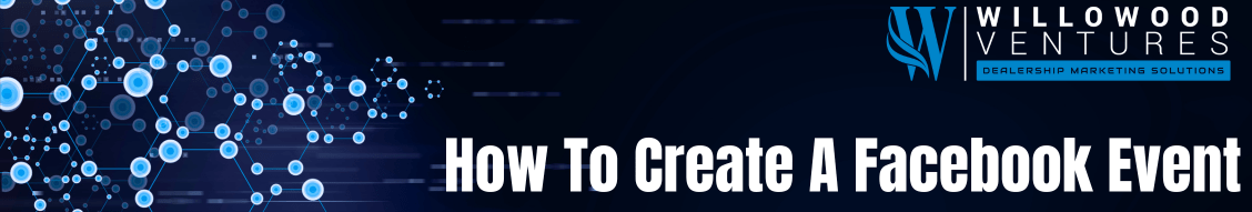 DIY how to create a Facebook event contact Willowood Ventures for more info