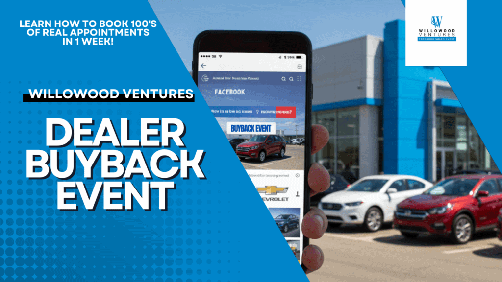 Facebook Dealer Buyback Events by Willowood Ventures